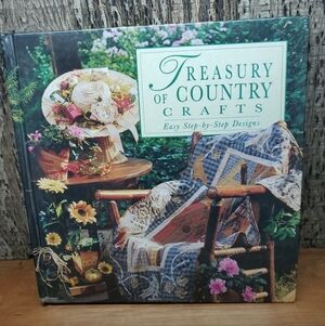 Treasury of Country Crafts Easy Step by Step Designs Hardcover Vintage 1998